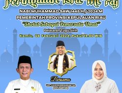 Pemprov Kepri Ajak Masyarakat Hadiri Peringatan Isra Miraj Nabi Muhammad SAW 1445 H