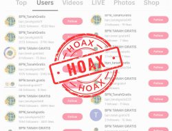 Hoaks “BPN Tanah Gratis” Beredar di TikTok, Kementerian ATR/BPN Imbau Masyarakat Waspada