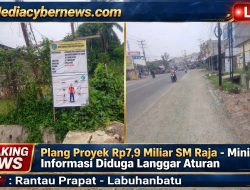 Proyek Pelebaran Jalan SM Raja Rantauprapat Rp7,9 Miliar Terkesan Tidak Transparan Untuk Publik
